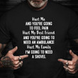Hurt Me And You're Going To Peel Pain Shirt Sarcastic T-Shirt Sayings Gifts For Best Friend
