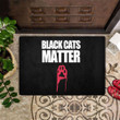 Black Cat Doormat Funny Black Cats Matter Unique Gift For Cat Lovers Owners