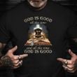 Dachshund God Is Good All The Time Shirt Christian Graphic Tees Gifts For Dachshund Lovers