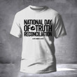 National Day Of Truth Reconciliation September 30th Shirt Every Child Matters Orange Shirt Day