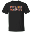 Every Child Matters Shirt Save Our Children Canada Holidays 2021 Orange Day Shirt