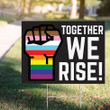Together We Rise Yard Sign Gay Pride Fist BLM Merch Garden Ornaments Gifts For Gay Guys
