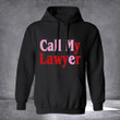 CTM Hoodie Call My Lawyer Legal Services Chinatown Merch Gift Ideas For Adult Daughter