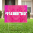 Free Britney Yard Sign Freebritney Act Rally Movement Support Free Britney Merch