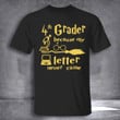 4th Grader Because My Letter Never Came Shirt Back To School T-Shirt First Day Of School Gifts