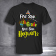 First Stop 4Th Grade Next Stop Hogwarts T-Shirt Back To School Gift For 4Th Grade Girls Boys