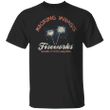 Joe Dirt Fireworks Shirt Kicking Wings Fireworks Fan T-Shirt Gift For Film Lover