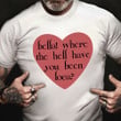 Bella Where The Hell You Been Loca Shirt Funny Twilight Movie Quotes Merch