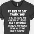 I'd Like To Say Thank You Shirt Cool Sayings For Shirts Gift Ideas For Friends
