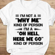 I'm Not A Why Me Kind Of Person Shirt Cool Funny T-Shirt Gifts For Your Best Friend