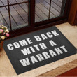 Come Back With A Warrant Doormat Funniest Welcome Mat For Front Door