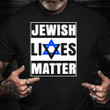 Raised Fist Jewish Lives Matter Shirt Stop Anti-Semitic Violence T-Shirt Stop Gaza War