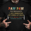 Fathers Day Shirt Pawpaw Like A Grandfather But A Whole Lot Cooler Dad Shirt Gifts For Grandpa