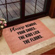 Please Remove Your Shoes The Kids Lick The Floors Doormat Funny Doormat Gift For New House