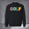 Golf Sweatshirt Best Clothing For Men Gift Ideas For Golfer Dad