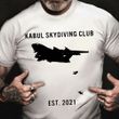 Kabul Skydiving Club T-Shirt Kabul Skydiving Shirt Kabul Skydiving Club Shirt Unisex Clothing