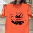 Every Child Matters Shirt Residential School Event Shirt Canada Orange Shirt Day 2021 Clothing