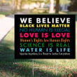 We Believe Black Lives Matter Yard Sign Pride LGBTQ Lawn Sign Outside Decorations