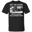 Pitbull Get In Loser We're Saving Halloweentown Shirt Funny Halloween Gift For Pitbull Lovers