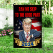 Trump Flag 2024 Can We Skip To The Good Part 2024 Trump Flags Funny Political Merch