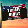 Trump Flag 2024 Trump Was Right About Everything Flag 2024 Trump Supporters Election Merch