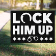 Lock Him Up Yard Sign Trump For Prison 2024 Lock Him Up Yard Sign Election Political Merch