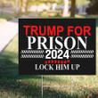 Trump For Prison Yard Sign 2024 Lock Him Up Yard Sign Anti Donald Trump Political Merchandise