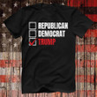 Trump Vote Shirt Support Donald Trump For President Election Campaign 2024 Clothing