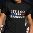 Let's Go Dark Brandon Shirt Support Joe Biden Campaign Merch 2024 Reelection