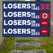 MAGA Losers In 1865 Losers In 1945 Losers In 2024 Yard Sign Anti Trump Political Sign