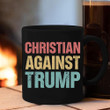 Christian Against Trump Mug Never Trump Not My President Christian Coffee Mugs