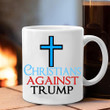 Christians Against Trump Mug Anti Trump Political Mugs Gifts For Christians