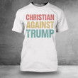 Christian Against Trump T-Shirt Never Trump Not My President Christian Apparel Gift