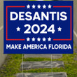 Desantis 2024 Make America Florida Yard Sign Ron Desantis Presidential Campaign Patriot Merch