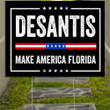 Desantis Make America Florida Yard Sign Desantis Campaign Slogan 2024 Election Political Merch
