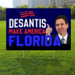Desantis Make America Florida Yard Sign Ron Desantis 2024 Running For President Merch