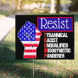 Anti Trump Yard Sign Resist Tyrannical Racist Unqualified Misogynistic Panderer Political Merch