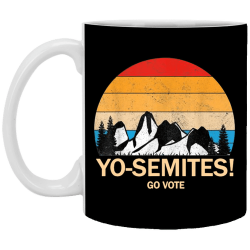 Yo Semites Go Vote Mug Custom Coffee Mugs