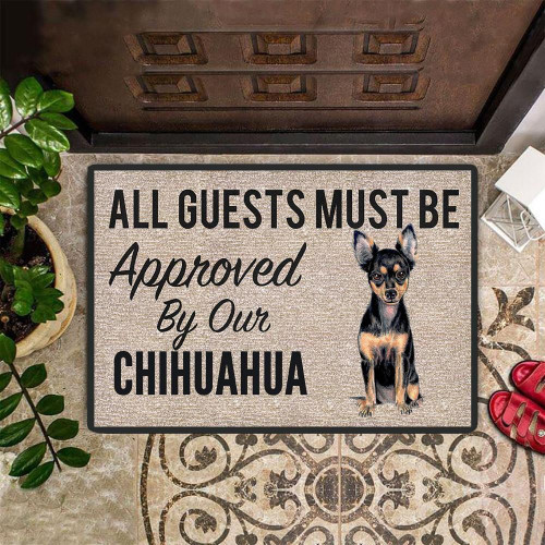 All Guests Must Be Approved By Our Chihuahua Doormat Funny Front Door Mats Chihuahua Lover Gifts