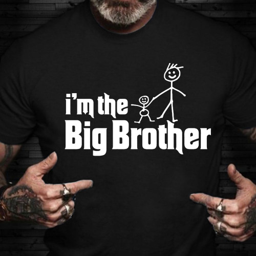 I'm The Big Brother Shirt Funny Vintage T-Shirts Gift Ideas For Father And Son To Do Together
