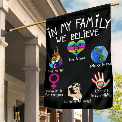 In My Family We Believe Flag Black Lives Matter Flag Front Door Decor LGBTQ Merch
