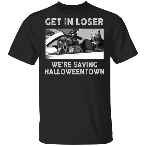 Pitbull Get In Loser We're Saving Halloweentown Shirt Funny Halloween Gift For Pitbull Lovers