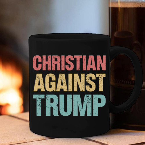 Christian Against Trump Mug Never Trump Not My President Christian Coffee Mugs