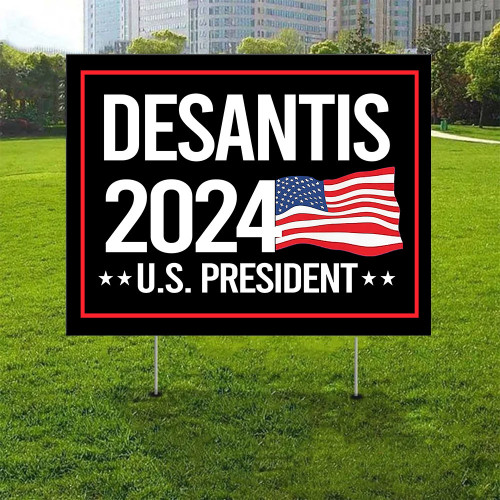 DeSantis 2024 Yard Sign US President Support Ron Desantis Campaign Merch 2024 Political