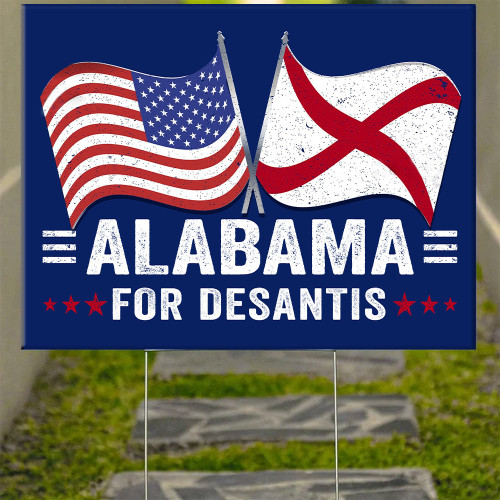 Alabama For Desantis 2024 Yard Sign Alabama Support For Governor Ron DeSantis Campaign Merch
