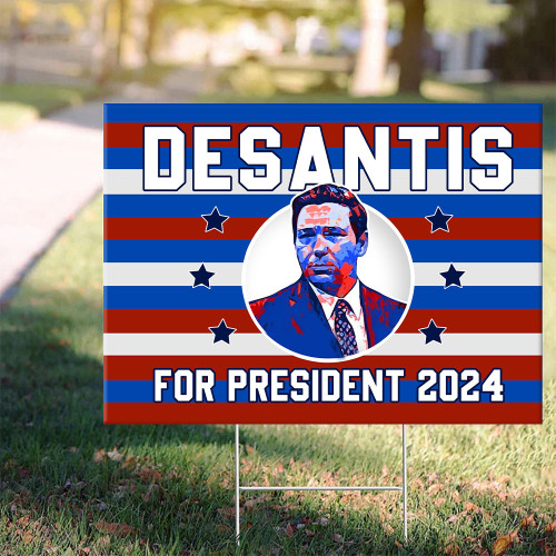Desantis For President 2024 Yard Sign Support For Ron Desantis Campaign Merch