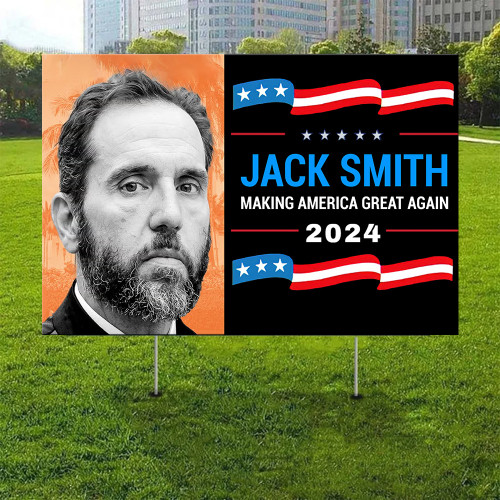 Jack Smith Making America Great Again Yard Sign 2024 Jack Smith For President Political Merch