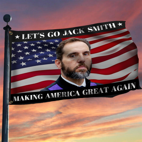 Let's Go Jack Smith Making America Great Again Flag Anti Trump Funny Political Merch