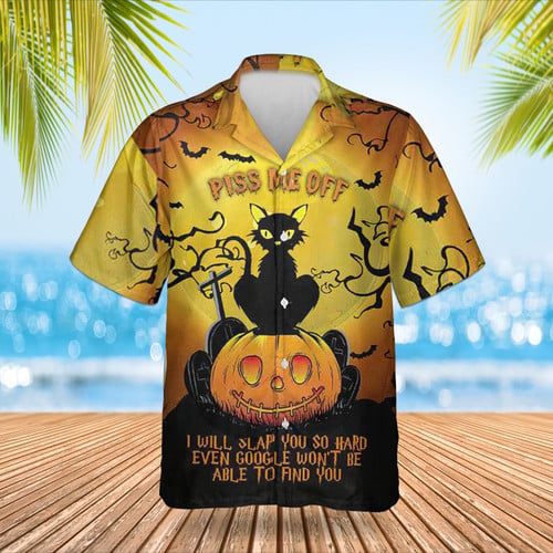 Black Cat Piss Me Off I Will Slap You So Hard Hawaiian Shirt Happy Halloween Shirt For Men