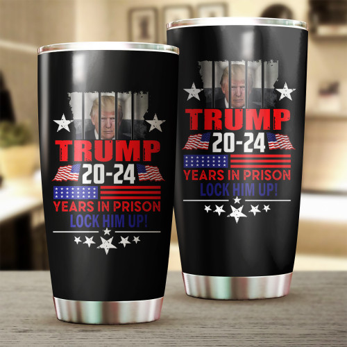 Lock Him Up Tumbler Trump 20 24 Years In Prison Lock Him Up Merchandise Gift Anti Trump